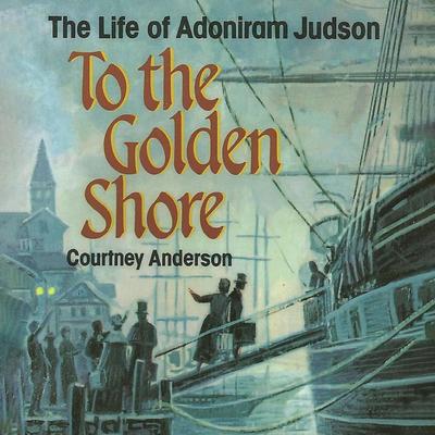 To the Golden Shore by Courtney Anderson audiobook