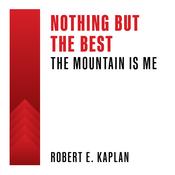 Nothing But The Best by  Robert E. Kaplan audiobook