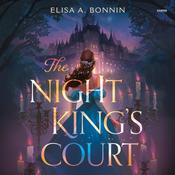 The Night King’s Court by  Elisa A. Bonnin audiobook