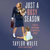 Just a Busy Season by  Taylor Wolfe audiobook
