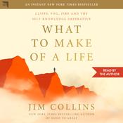 What to Make of a Life by  Jim Collins audiobook