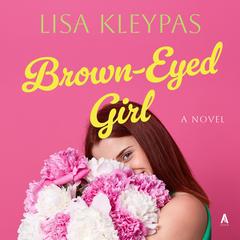 Brown-Eyed Girl by Lisa Kleypas audiobook