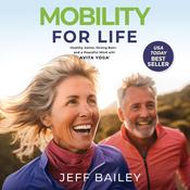 Mobility for Life by  Jeff Bailey audiobook