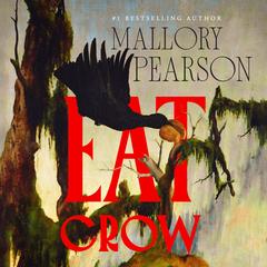Eat Crow by Mallory Pearson audiobook