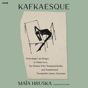 Kafkaesque by  Maïa Hruska audiobook