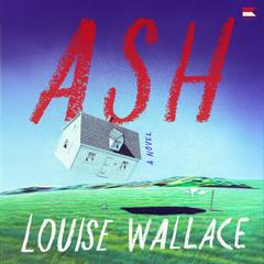 Ash by Louise Wallace audiobook
