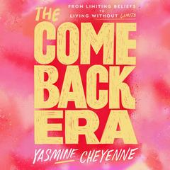 The Comeback Era by Yasmine Cheyenne audiobook