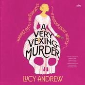 A Very Vexing Murder by  Lucy Andrew audiobook