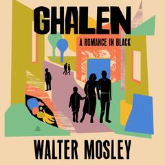 Ghalen by Walter Mosley audiobook