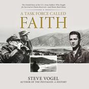 A Task Force Called Faith by  Steve Vogel audiobook