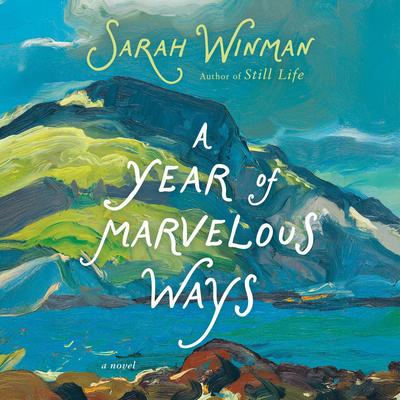 A Year of Marvelous Ways by Sarah Winman audiobook