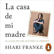 La casa de mi madre by  Shari Franke audiobook
