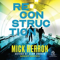 Reconstruction by Mick Herron audiobook