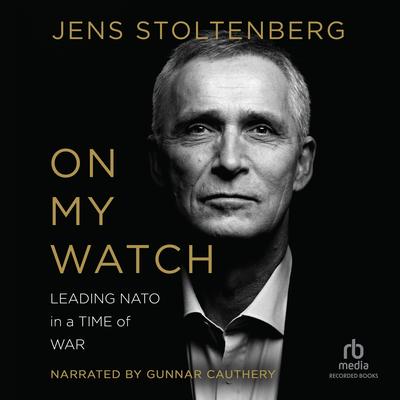On My Watch by Jens Stoltenberg audiobook