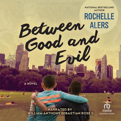 Between Good and Evil by Rochelle Alers audiobook