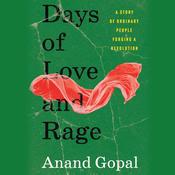 Days of Love and Rage by  Anand Gopal audiobook