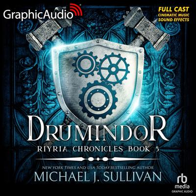 Drumindor [Dramatized Adaptation] by Michael J. Sullivan audiobook
