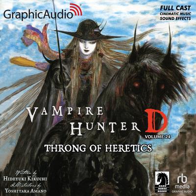 Throng of Heretics [Dramatized Adaptation] by Hideyuki Kikuchi audiobook