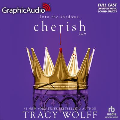 Cherish (2 of 2) [Dramatized Adaptation] by Tracy Wolff audiobook
