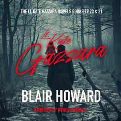 The Lt. Kate Gazzara Novels Books 19, 20 & 21 by Blair Howard audiobook