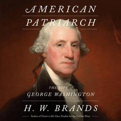 American Patriarch by H. W. Brands audiobook