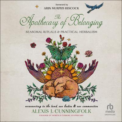 The Apothecary of Belonging by Alexis J. Cunningfolk audiobook