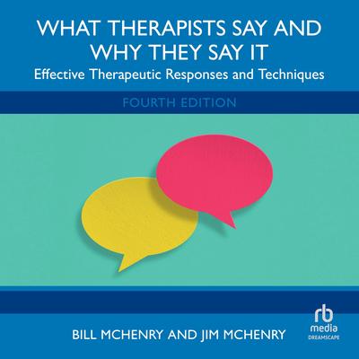 What Therapists Say and Why They Say It by Bill McHenry audiobook