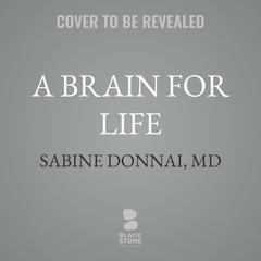 A Brain for Life by Sabine Donnai, MD audiobook