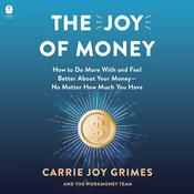 The Joy of Money by  Carrie Joy Grimes audiobook
