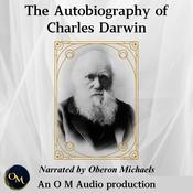 The Autobiography of Charles Darwin by  Charles Darwin audiobook