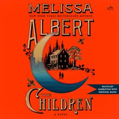 The Children by Melissa Albert audiobook