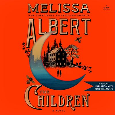 The Children by Melissa Albert audiobook