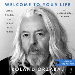 Welcome to Your Life by Roland Orzabal audiobook