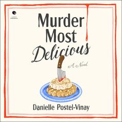 Murder Most Delicious by Danielle Postel-Vinay audiobook