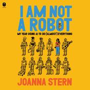 I Am Not a Robot by  Joanna Stern audiobook