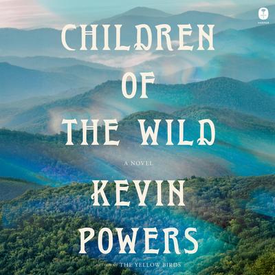 Children of the Wild by Kevin Powers audiobook