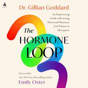 The Hormone Loop by  Dr. Gillian Goddard audiobook