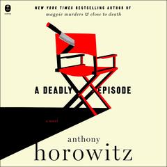 A Deadly Episode by Anthony Horowitz audiobook