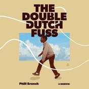 The Double Dutch Fuss by  Phill Branch audiobook