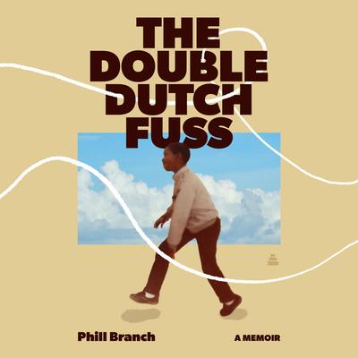 The Double Dutch Fuss by Phill Branch audiobook