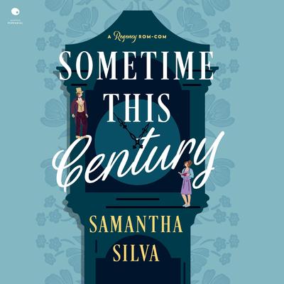 Sometime This Century by Samantha Silva audiobook