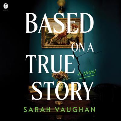 Based on a True Story by Sarah Vaughan audiobook