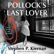 Pollock's Last Lover by  Stephen P. Kiernan audiobook