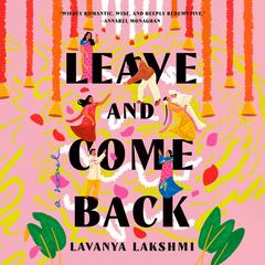 Leave and Come Back by Lavanya Lakshminarayan audiobook