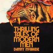 Thrilling Tales of Modern Men by  Danny McBride audiobook