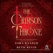 The Crimson Throne by  Sara Raasch audiobook