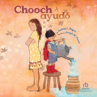 Chooch ayudó by Andrea L. Rogers audiobook
