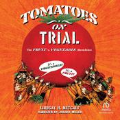 Tomatoes on Trial by  Lindsay H. Metcalf audiobook