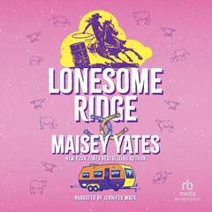 Lonesome Ridge by Maisey Yates audiobook