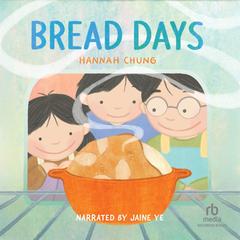 Bread Days by Hannah Chung audiobook